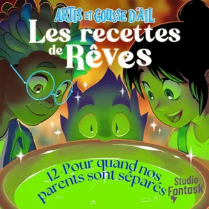 12 - La recette pour... quand on a des parents séparés