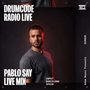 DCR826 - Drumcode Radio Live - Pablo Say live from Input, Barcelona