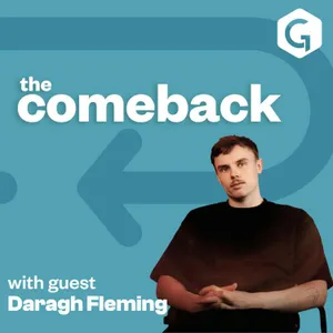 The Comeback with Daragh Fleming