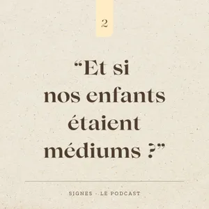 SAISON 1 ÉPISODE 2 - Les enfants sont-ils médiums?
