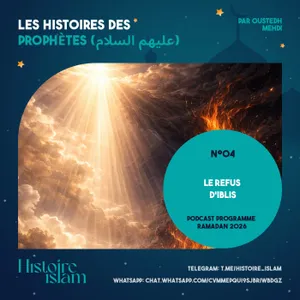 [Ep 04] Le refus d'Iblis [Les Histoires des Prophètes (partie 1) - Podcast Ramadan]