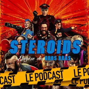 STEROIDS - LE PODCAST : STREET FIGHTER (2026)