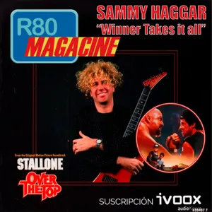 R80 Magacine  ️: "Winner Takes it all", BSO - OVER THE TOP (Sammy Haggar) - Episodio exclusivo para mecenas