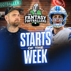 Starts of the Week + Week 1 Breakdown, Injury Panic - Fantasy Football Podcast for 9/10