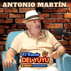 ANTONIO MARTÍN en EL RINCON DEL YUYU