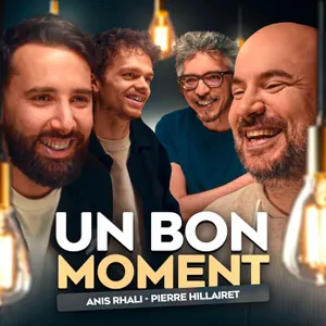 Anis Rhali et Pierre Hillairet donnent des conseils pour kiffer la vie (Un Bon Moment, S5-E26)