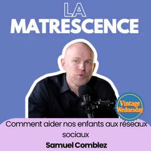 VINTAGE WEDNESDAY - Comment acommpagner les enfants aux réseaux sociaux ? Samuel