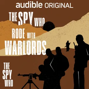 The Spy Who Rode with Warlords  | David Tyson: the CIA's Unlikely Fighter | 4