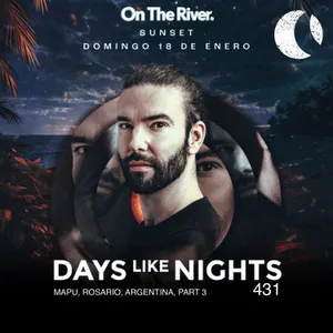 DAYS like NIGHTS 431 - Mapu, Rosario, Argentina - Part 3