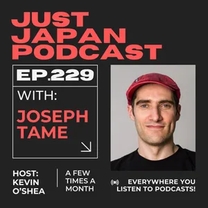 Just Japan Podcast - 229: Entrepreneurship in Tokyo and Marathon Madness