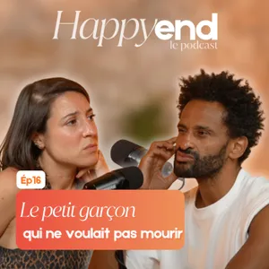 Episode 16 : Le petit garçon qui ne voulait pas mourir