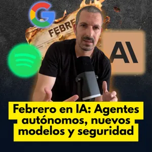 Lo mejor de la IA en febrero 2026: resumen