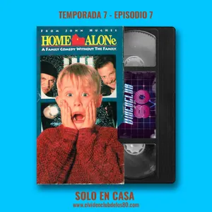 07x07 - Solo en casa - El Videoclub de los 80