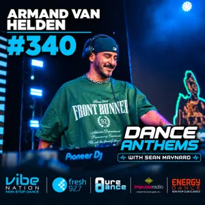 Dance Anthems 340 - [Armand Van Helden Guest Mix] - 10th October 2026