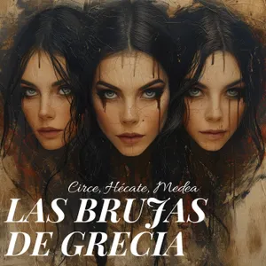 Circe, Hécate y Medea | Las brujas de Grecia
