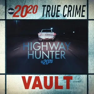 True Crime Vault: Highway Hunter