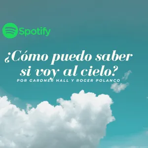 ¿Cómo puedo saber si voy al cielo?