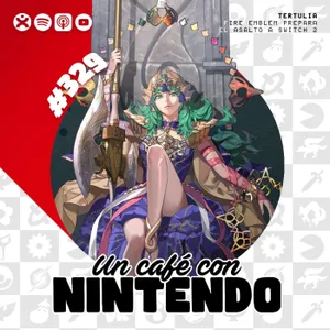 Podcast #329 | Fire Emblem: Fortune's Weave prepara el asalto a Switch 2