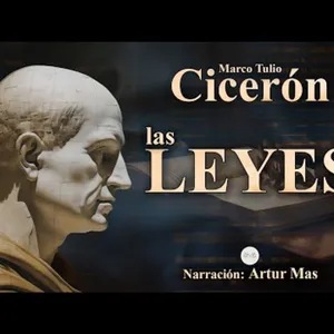 Marco Tulio Cicerón - Las Leyes (Audiolibro completo en Español) [Narración: Artur Mas]