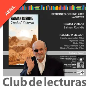 "Ciudad Victoria" de Salman Rushdie - Debate Club de Lecturas - 11 Abril 2026