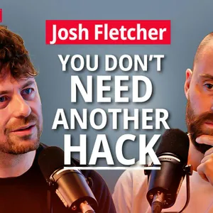 Josh Fletcher: The Truth About Anxiety That Wellness Influencers Won’t Tell You