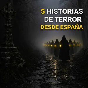 5 Historias De Terror De España (Relatos De Horror)
