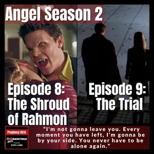 Angel S2E8: “The Shroud of Rahmon” & S2E9: “The Trial”