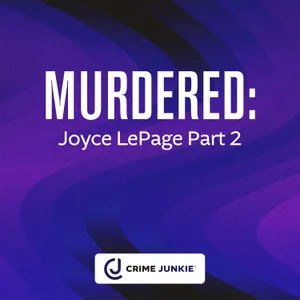 MURDERED: Joyce LePage Part 2