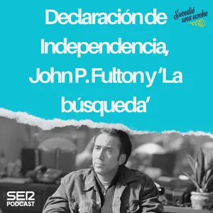 Declaración de Independencia, John P. Fulton y 'La búsqueda'