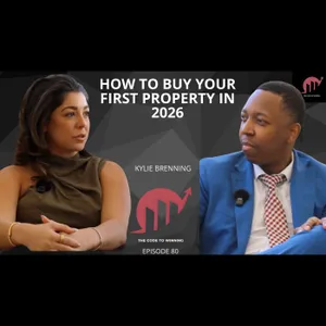 FIRST TIME HOME BUYER GUIDE 2026: EVERYTHING YOU NEED TO KNOW || KYLIE BRENNING || EPISODE 080