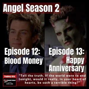 Angel S2E12: “Blood Money” & S2E13: “Happy Anniversary”