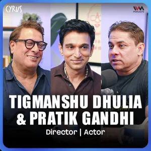 Tigmanshu Dhulia & Pratik Gandhi on Ghamasaan, Arshad Warsi & Breaking Bollywood Clichés | Cyrus Says