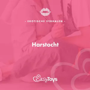 Erotisch Verhaal - Hartstocht