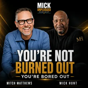You're Not Burned Out - You're Bored Out: Mitch Matthews on Reigniting Your Fire