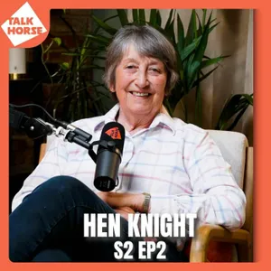 S2 Ep2: Hen Knight - Racing Royalty