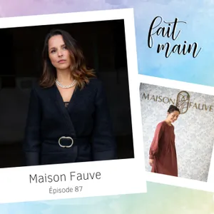 {Rediff] #87  Maison Fauve, une question de mode