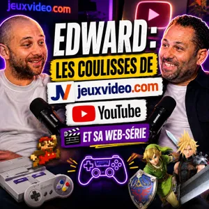 EDWARD raconte les coulisses de YouTube, Jeuxvideo.com et sa web-série 🎮