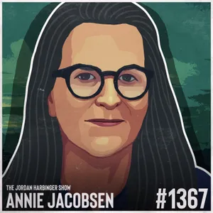1367: Annie Jacobsen | The Genes and Germs of Biological Warfare