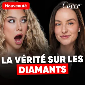 COMBIEN VAUT UN DIAMANT ?! | COVER PODCAST