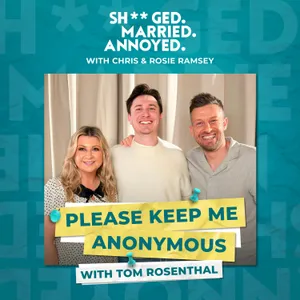 Please Keep Me Anonymous with Tom Rosenthal