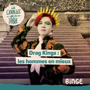 Drag Kings : les hommes en mieux