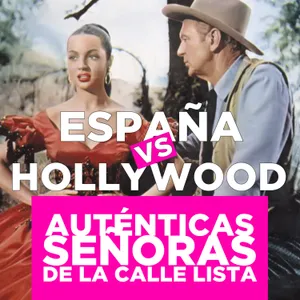 España vs. Hollywood (con Maru y Víctor)