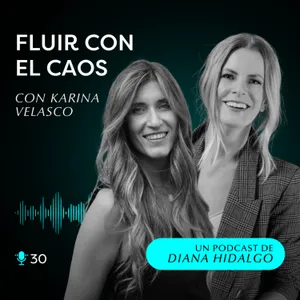 30. Amor, sexualidad sagrada y vulnerabilidad: todo lo que no te cuentan | Karina Velasco
