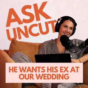 Ask Uncut: He Invited His Ex To Our Wedding & Secret Sibling Favouritism?