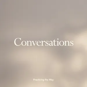 Conversation | The How-To of Reconciliation | Forgiving As We Have Been Forgiven E04