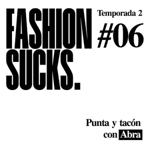 Abra: Punta y tacón | Fashion Sucks 2x06