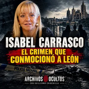 79-EL CRIMEN DE ISABEL CARRASCO. - RECONSTRUCCIÓN DEL CASO-.