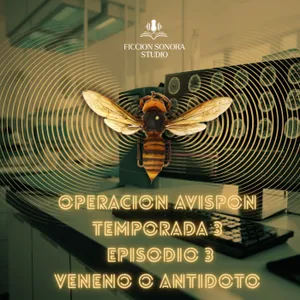 T3 EPISODIO 3 "VENENO O ANTIDOTO"
