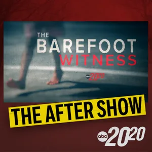 The After Show: The Barefoot Witness