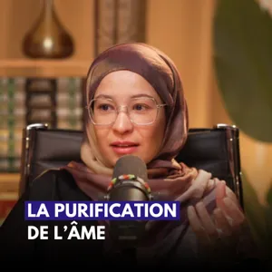 La purification de l’âme - Hanane Affelah | Wahiba Bahhou | Hana Spiritualité